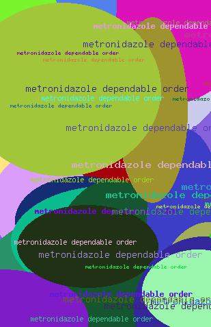 Metronidazole dependable order